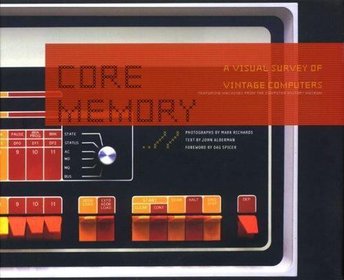 Cover of Core Memory: A Visual Survey of Vintage Computers, 2007